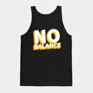 No Balance Tank Top